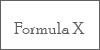 Formula X